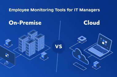 Cloud vs On-Prem Employee Monitoring Tools: Control & Security